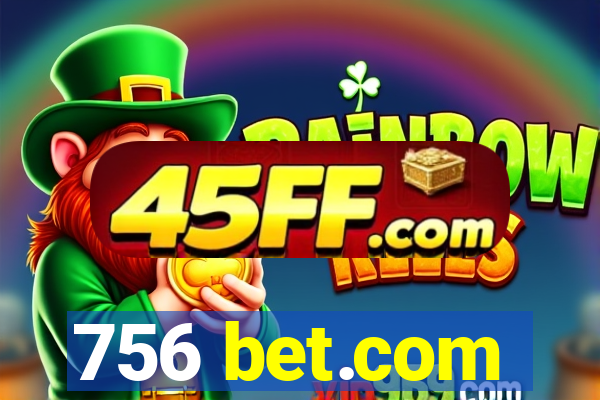 756 bet.com